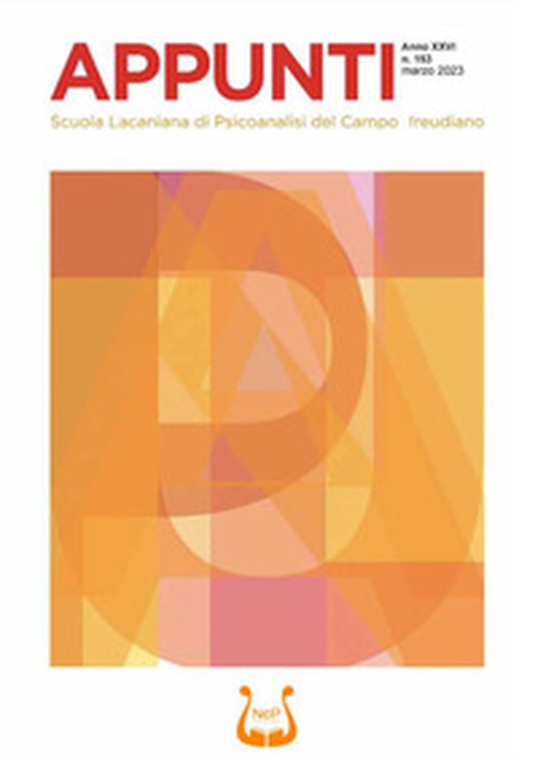 Appunti. Scuola lacaniana di psicoanalisi del campo freudiano - Vol. 153 - Librerie.coop Appunti. Scuola lacaniana di psicoanalisi del campo freudiano - Vol. 153 - Librerie.coop