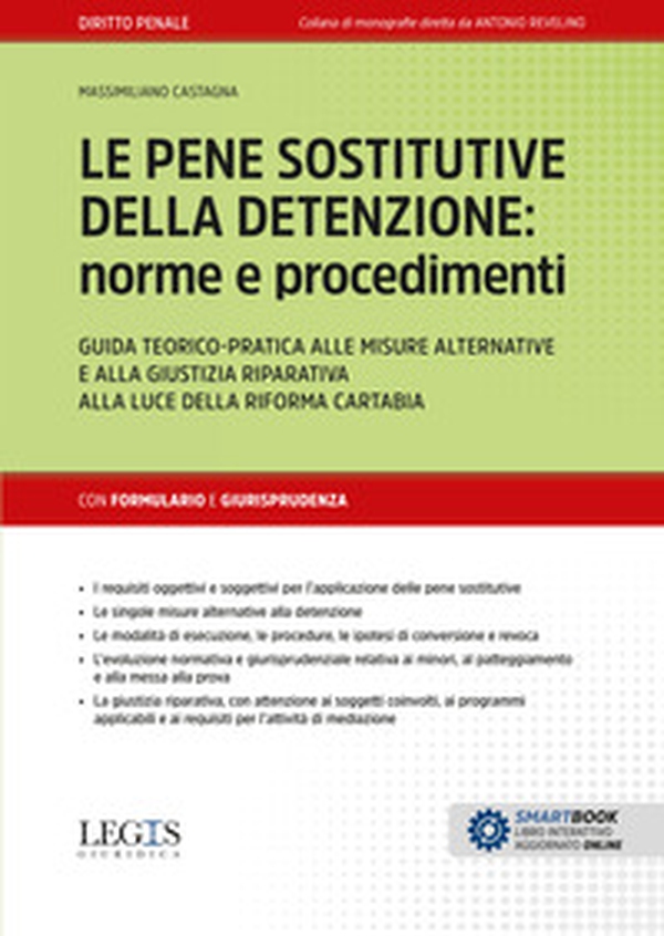 Le pene sostitutive della detenzione: norme e procedimenti. Guida teorico-pratica alle misure alternative e alla giustizia riparativa alla luce della riforma Cartabia - Librerie.coop Le pene sostitutive della detenzione: norme e procedimenti. Guida teorico-pratica alle misure alternative e alla giustizia riparativa alla luce della riforma Cartabia - Librerie.coop