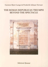 The roman republican triumph. Beyond the spectacle - Librerie.coop