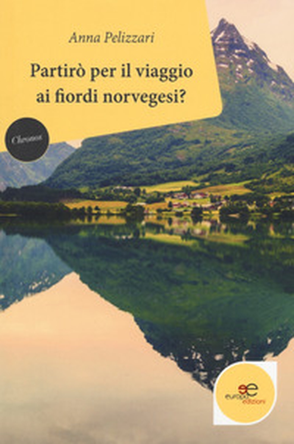 Partirò per il viaggio ai fiordi norvegesi? - Librerie.coop Partirò per il viaggio ai fiordi norvegesi? - Librerie.coop