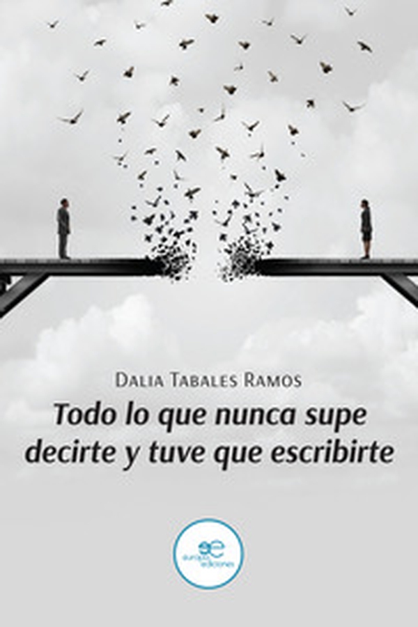 Todo lo que nunca supe decirte y tuve que escribirte - Librerie.coop Todo lo que nunca supe decirte y tuve que escribirte - Librerie.coop