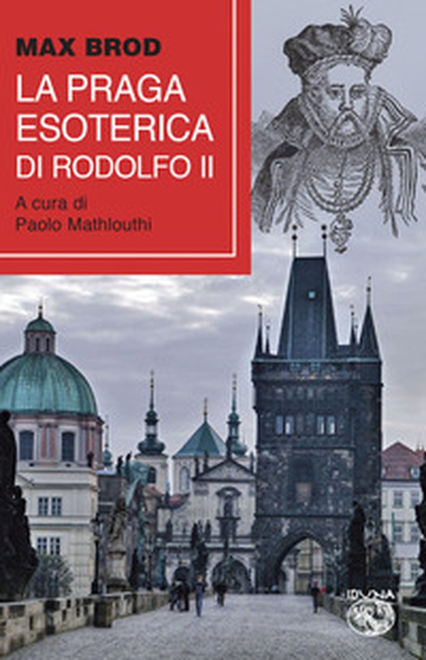 La Praga esoterica di Rodolfo II - Librerie.coop La Praga esoterica di Rodolfo II - Librerie.coop
