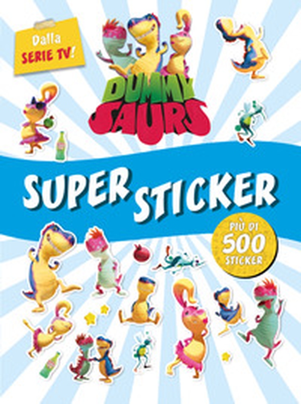 Super sticker. Dummysaurs. Con adesivi - Librerie.coop Super sticker. Dummysaurs. Con adesivi - Librerie.coop