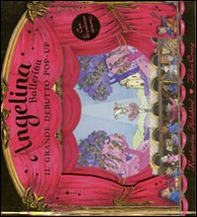 Angelina ballerina. Il grande debutto pop-up - Librerie.coop Angelina ballerina. Il grande debutto pop-up - Librerie.coop