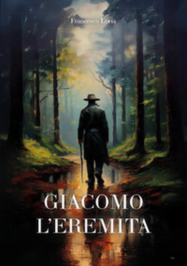 Giacomo l'eremita - Librerie.coop Giacomo l'eremita - Librerie.coop