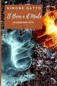 Il bene e il male. La poesia della verità - Librerie.coop Il bene e il male. La poesia della verità - Librerie.coop