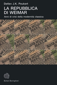 La Repubblica di Weimar. Anni di crisi della modernità classica - Librerie.coop La Repubblica di Weimar. Anni di crisi della modernità classica - Librerie.coop