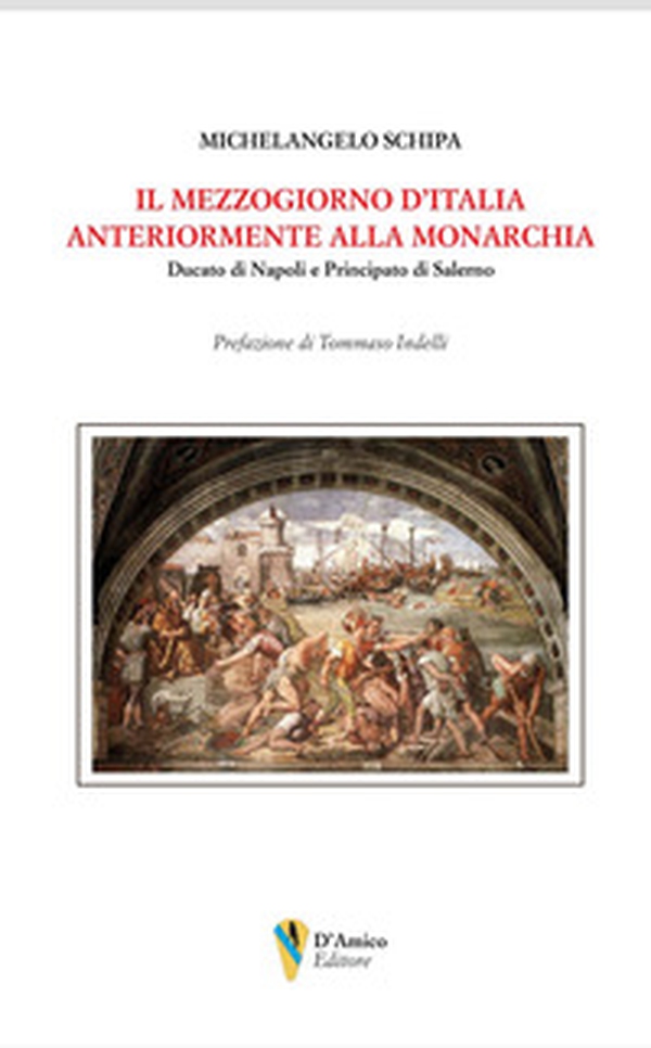 Il Mezzogiorno d'Italia anteriormente alla monarchia. Ducato di Napoli e Principato di Salerno - Librerie.coop Il Mezzogiorno d'Italia anteriormente alla monarchia. Ducato di Napoli e Principato di Salerno - Librerie.coop