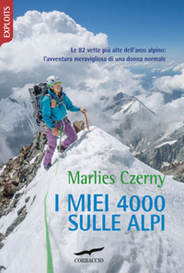 I miei 4000 sulle Alpi. Le 82 vette più alte dell'arco alpino: l'avventura meravigliosa di una donna normale - Librerie.coop I miei 4000 sulle Alpi. Le 82 vette più alte dell'arco alpino: l'avventura meravigliosa di una donna normale - Librerie.coop