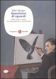 Questione di sguardi. Sette inviti al vedere fra storia dell'arte e quotidianità - Librerie.coop Questione di sguardi. Sette inviti al vedere fra storia dell'arte e quotidianità - Librerie.coop
