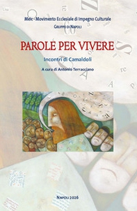 Parole per vivere. Incontri di Camaldoli - Librerie.coop