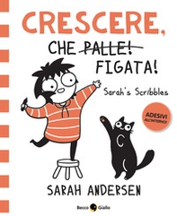 Crescere, che figata! Sarah's Scribbles - Librerie.coop Crescere, che figata! Sarah's Scribbles - Librerie.coop