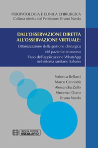 Dall'osservazione diretta all'osservazione virtuale: ottimizzazione della gestione chirurgica del paziente attraverso l'uso dell'applicazione WhatsApp nel sistema sanitario italiano - Librerie.coop Dall'osservazione diretta all'osservazione virtuale: ottimizzazione della gestione chirurgica del paziente attraverso l'uso dell'applicazione WhatsApp nel sistema sanitario italiano - Librerie.coop