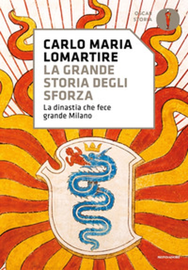 La grande storia degli Sforza. La dinastia che fece grande Milano - Librerie.coop La grande storia degli Sforza. La dinastia che fece grande Milano - Librerie.coop