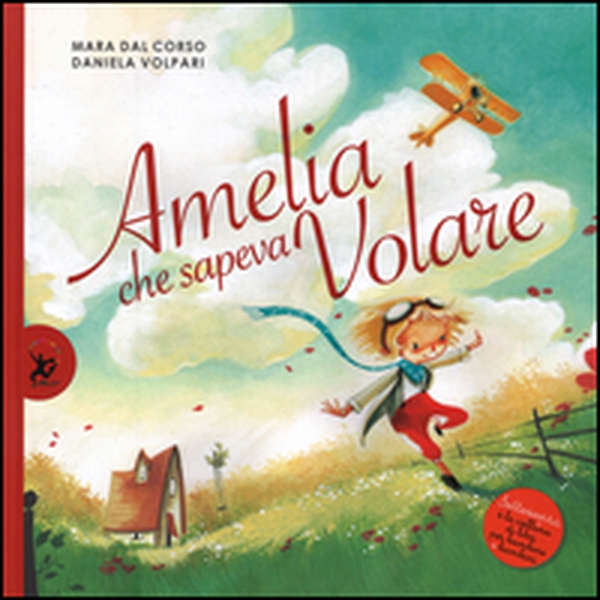 Amelia che sapeva volare - Librerie.coop Amelia che sapeva volare - Librerie.coop