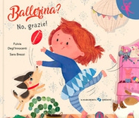 Ballerina? No, grazie! - Librerie.coop