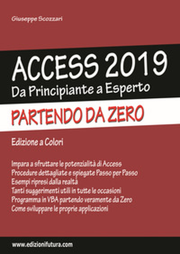 Access 2019. Da principiante a esperto partendo da zero - Librerie.coop Access 2019. Da principiante a esperto partendo da zero - Librerie.coop