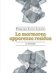 La marmorea apparenza residua - Librerie.coop