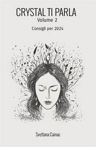 Crystal ti parla. Consigli per 2024 - Vol. 2 - Librerie.coop