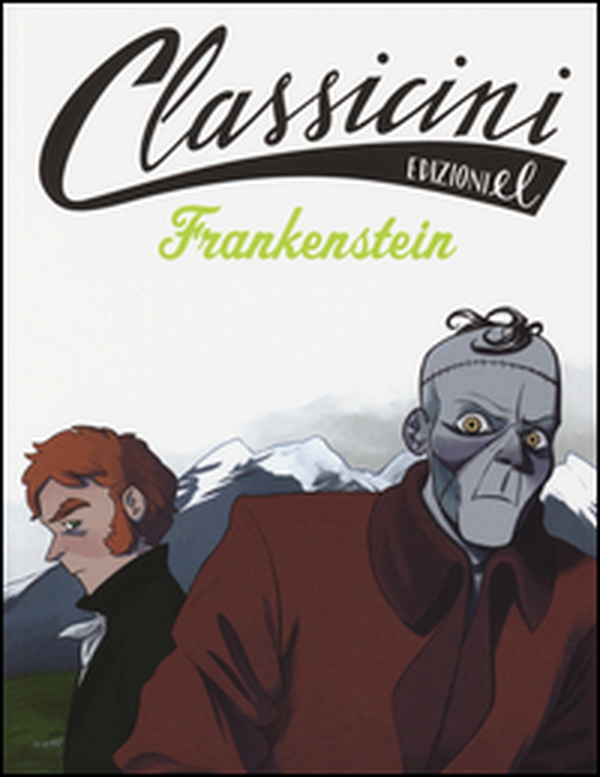 Frankenstein da Mary Shelley. Classicini - Librerie.coop Frankenstein da Mary Shelley. Classicini - Librerie.coop