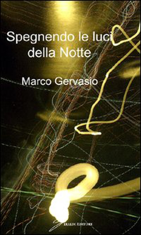 Spegnendo le luci della notte - Librerie.coop Spegnendo le luci della notte - Librerie.coop