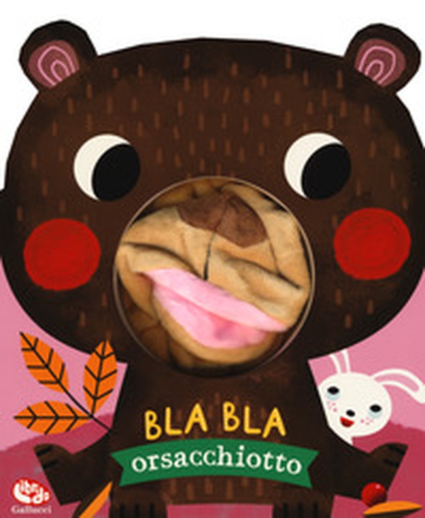 Bla bla orsacchiotto - Librerie.coop Bla bla orsacchiotto - Librerie.coop