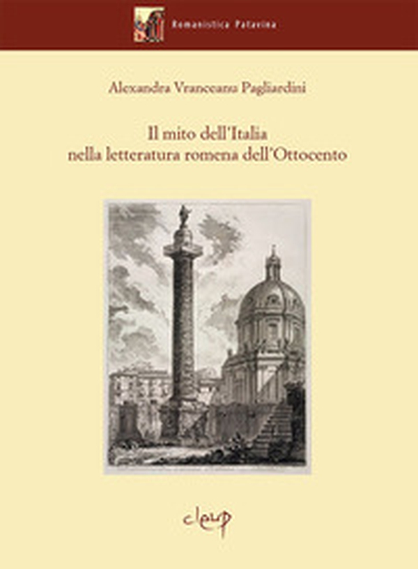 Il mito dell'Italia nella letteratura romena dell'Ottocento - Librerie.coop Il mito dell'Italia nella letteratura romena dell'Ottocento - Librerie.coop