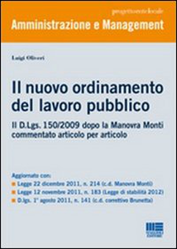 Il nuovo ordinamento del lavoro pubblico. Il D.Lgs. 150/2009 dopo la Manovra Monti commentato articolo per articolo - Librerie.coop Il nuovo ordinamento del lavoro pubblico. Il D.Lgs. 150/2009 dopo la Manovra Monti commentato articolo per articolo - Librerie.coop