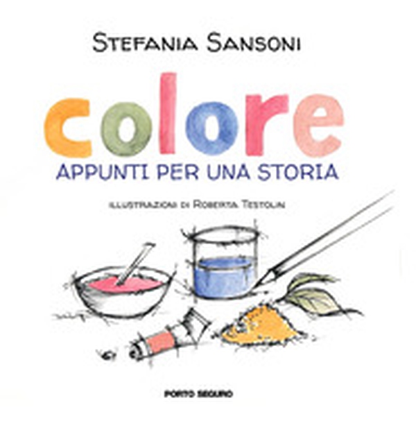 Colore. Appunti per una storia - Librerie.coop Colore. Appunti per una storia - Librerie.coop
