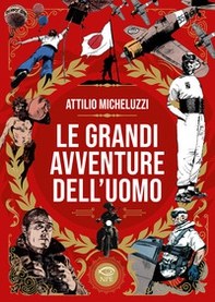 Le grandi avventure dell'uomo - Librerie.coop