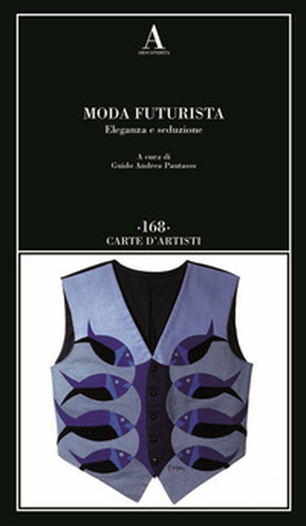 Moda futurista. Eleganza e seduzione - Librerie.coop Moda futurista. Eleganza e seduzione - Librerie.coop
