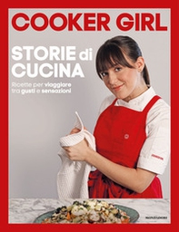 Storie di cucina. Ricette per viaggiare tra gusti e sensazioni - Librerie.coop Storie di cucina. Ricette per viaggiare tra gusti e sensazioni - Librerie.coop