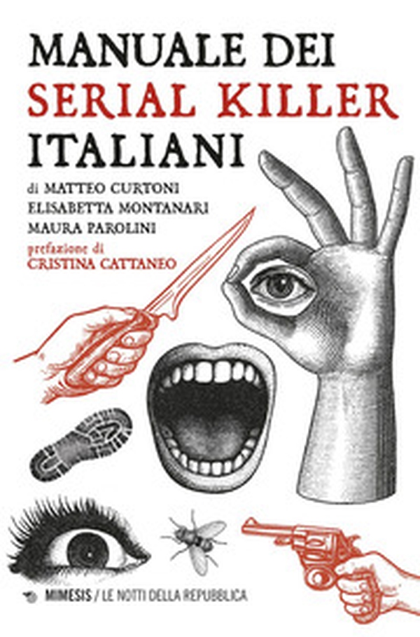 Manuale dei serial killer italiani - Librerie.coop