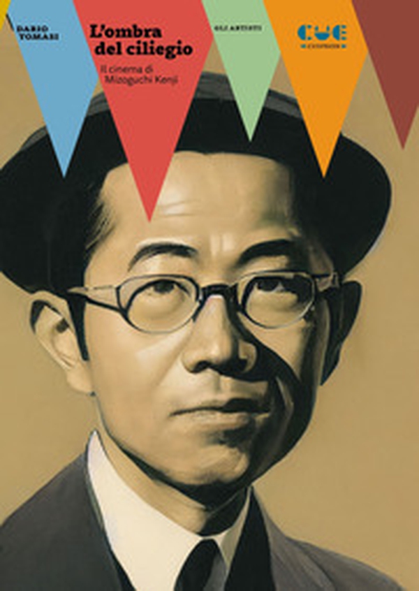 L'ombra del ciliegio. Il cinema di Mizoguchi Kenji - Librerie.coop L'ombra del ciliegio. Il cinema di Mizoguchi Kenji - Librerie.coop