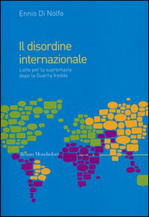 Il disordine internazionale. Lotte per la supremazia dopo la Guerra fredda - Librerie.coop Il disordine internazionale. Lotte per la supremazia dopo la Guerra fredda - Librerie.coop