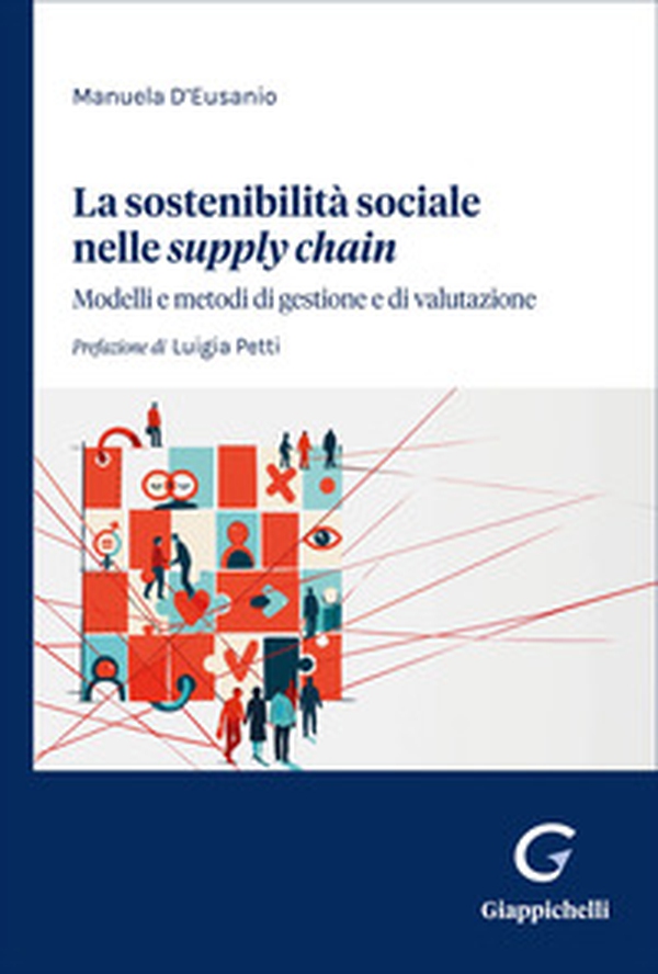 La sostenibilità sociale nelle «supply chain». Modelli e metodi di gestione e di valutazione - Librerie.coop