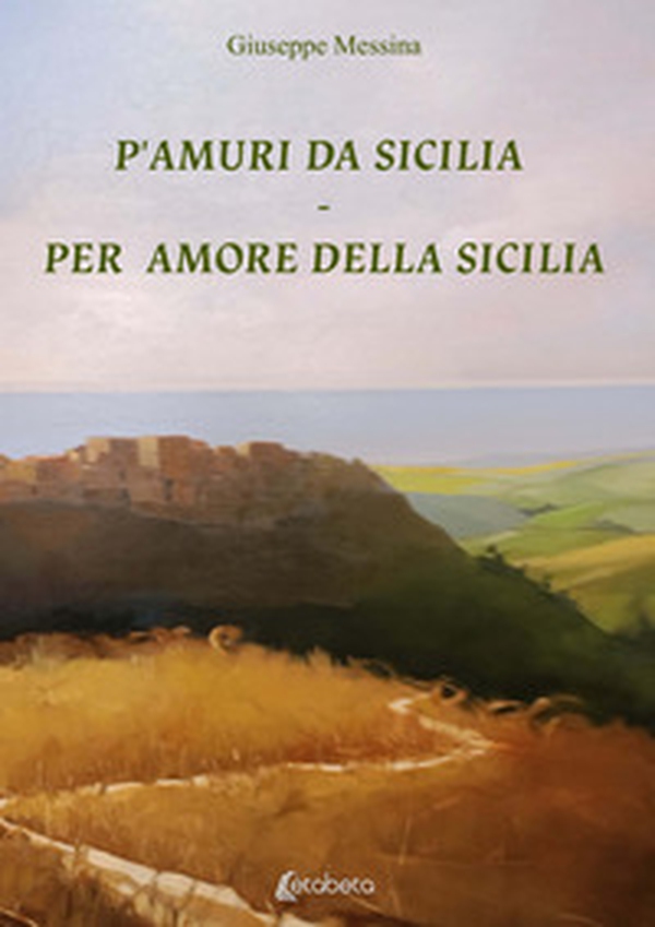 P'amuri da Sicilia-Per amore della Sicilia - Librerie.coop P'amuri da Sicilia-Per amore della Sicilia - Librerie.coop