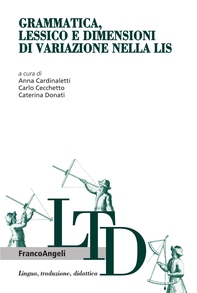 Grammatica, lessico e dimensioni di variazione nella Lis - Librerie.coop Grammatica, lessico e dimensioni di variazione nella Lis - Librerie.coop