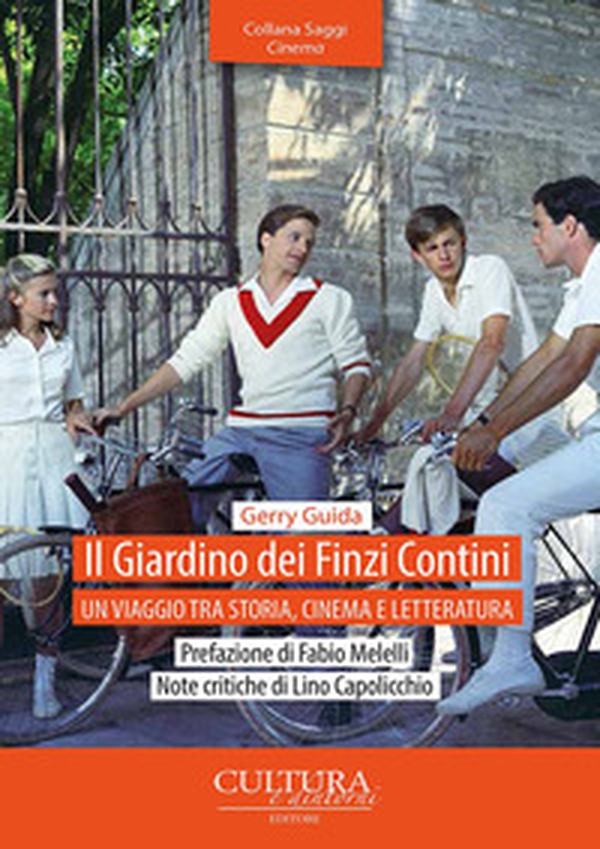 Il giardino dei Finzi Contini. Un viaggio tra storia, cinema e letteratura - Librerie.coop Il giardino dei Finzi Contini. Un viaggio tra storia, cinema e letteratura - Librerie.coop