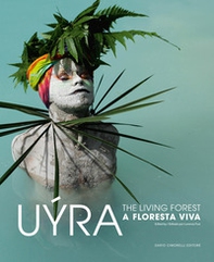 Uýra Sodoma. The living forest-A floresta viva - Librerie.coop