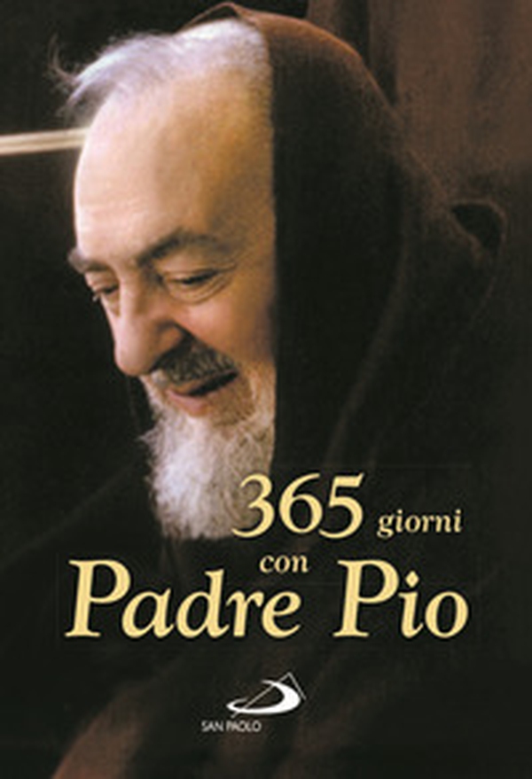 365 giorni con Padre Pio - Librerie.coop 365 giorni con Padre Pio - Librerie.coop