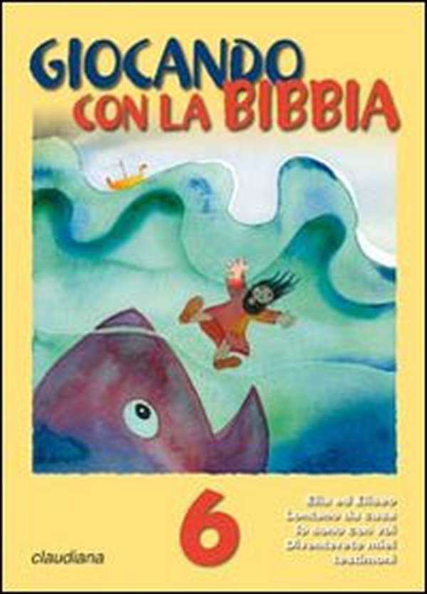 Giocando con la Bibbia - Vol. 6 - Librerie.coop Giocando con la Bibbia - Vol. 6 - Librerie.coop