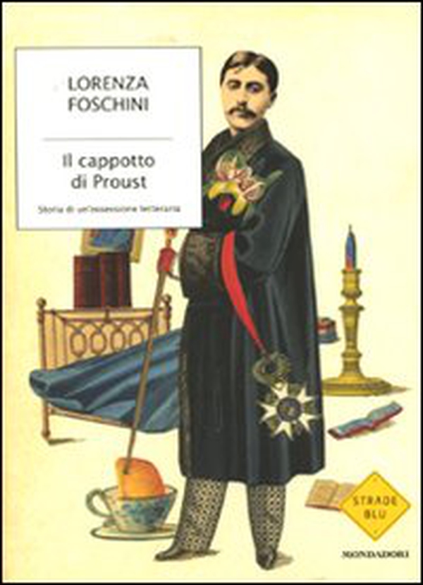 Il cappotto di Proust. Storia di un'ossessione letteraria - Librerie.coop Il cappotto di Proust. Storia di un'ossessione letteraria - Librerie.coop