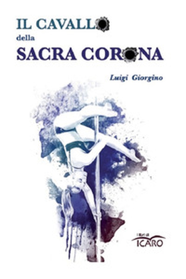 Il cavallo della Sacra Corona - Librerie.coop Il cavallo della Sacra Corona - Librerie.coop