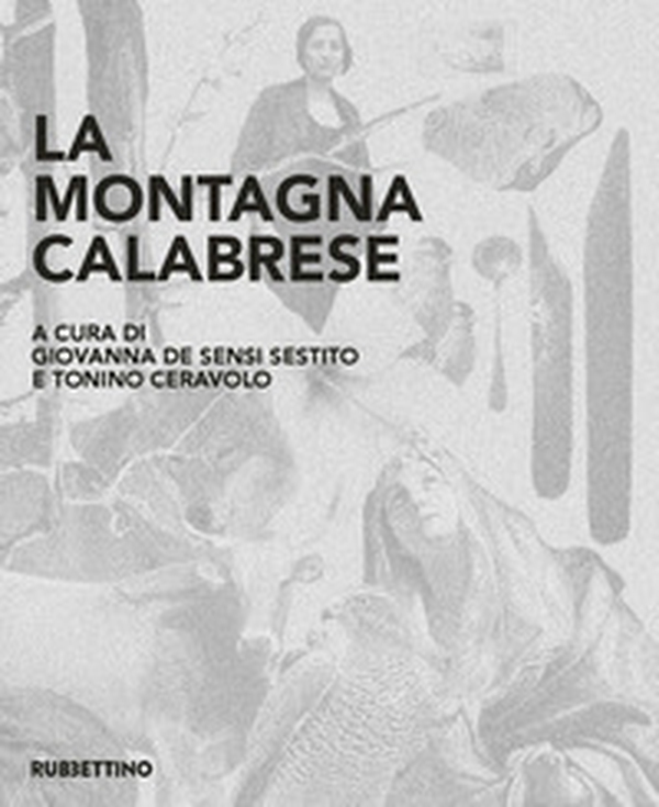 La montagna calabrese - Librerie.coop La montagna calabrese - Librerie.coop