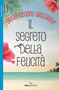 Il segreto della felicità - Librerie.coop