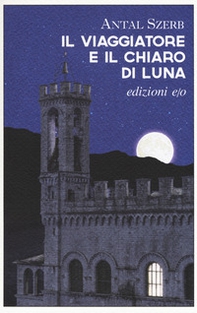 Il viaggiatore e il chiaro di luna - Librerie.coop