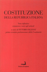 Costituzione della Repubblica italiana. Testo definitivo, commento e note agli articoli - Librerie.coop