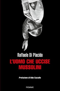 L'uomo che uccise Mussolini - Librerie.coop L'uomo che uccise Mussolini - Librerie.coop