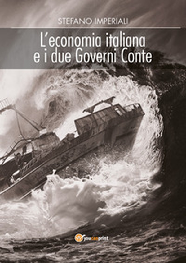 L'economia italiana e i due governi Conte - Librerie.coop L'economia italiana e i due governi Conte - Librerie.coop